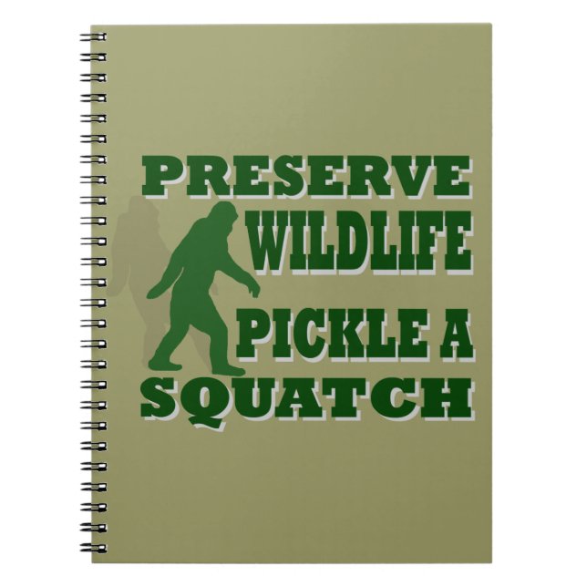 Preserve wildlife pickle a squatch notebook (Front)