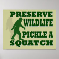 Preserve wildlife pickle a squatch