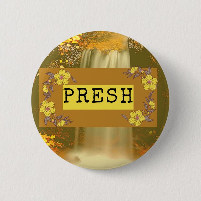 Presh Round 6 Cm Round Badge (Front)