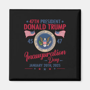 President 45 47 Donald Trump Jan 20 2025 Inaugurat Magnet