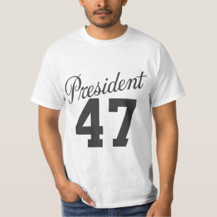 President 47   47th president of the united states T-Shirt