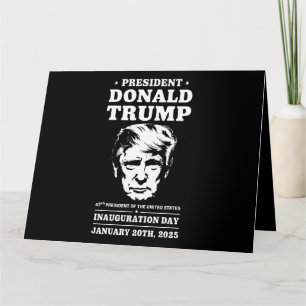 President 47 D J Trump Inauguration Day Jan 2025 Card