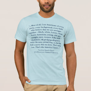 President Barack Obama 2016 DNC Quote T-Shirt