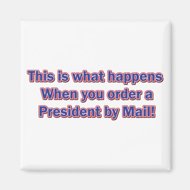 President-By-Mail Magnet (Front)
