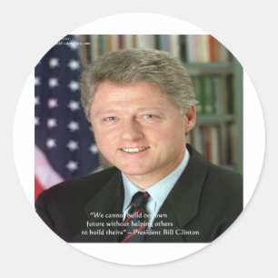 President Clinton "Helping Others" Wisdom Gifts Classic Round Sticker
