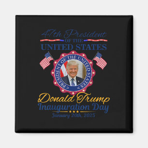 President Donald Trump 47 Inauguration Day 2025 Me Magnet