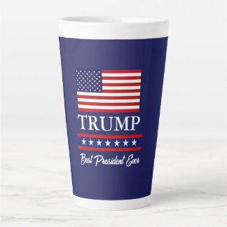 PRESIDENT DONALD TRUMP BEST PRESIDENT EVER LATTE MUG