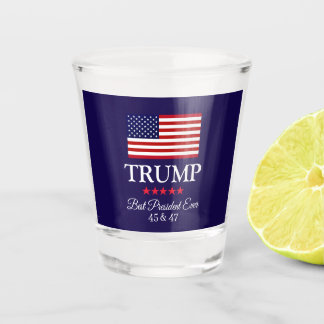 PRESIDENT DONALD TRUMP BEST PRESIDENT EVER SHOT GLASS