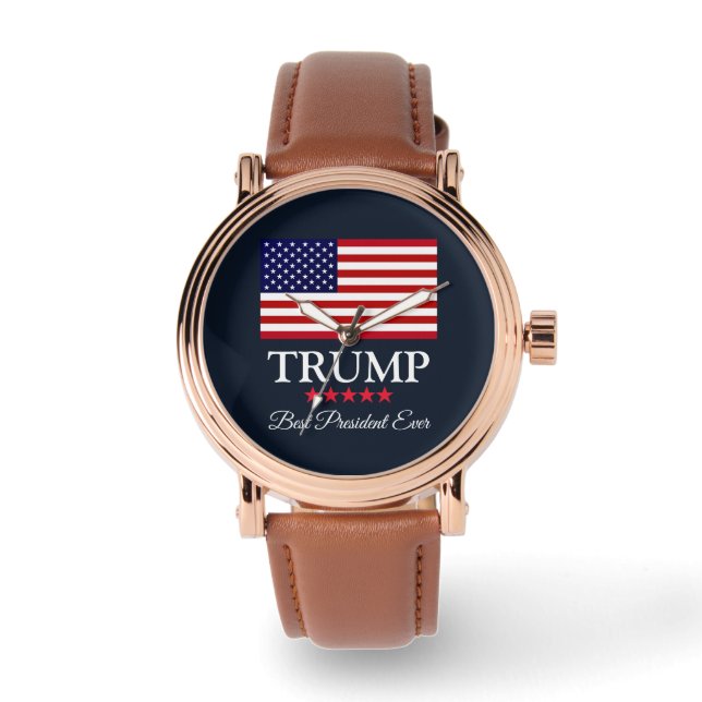 PRESIDENT DONALD TRUMP BEST PRESIDENT EVER WATCH (Front)