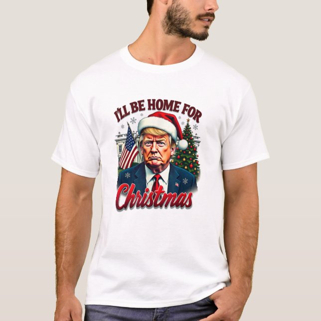 President Donald Trump Christmas Daddy's Home T-Shirt (Front)