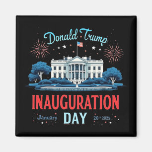 President Donald Trump Inauguration Day 2025 2 Magnet