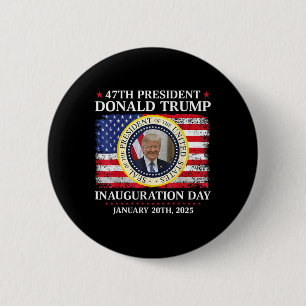 President Donald Trump Inauguration Day 2025 47th  6 Cm Round Badge