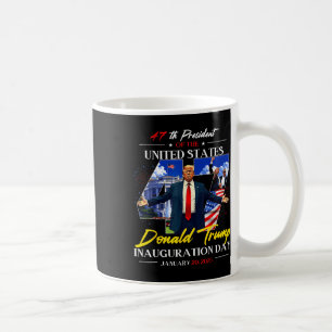 President Donald Trump Inauguration Day 2025 47th Coffee Mug