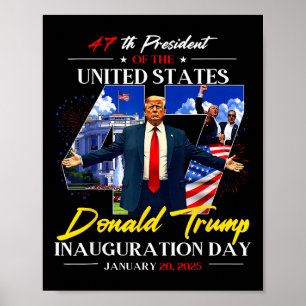 President Donald Trump Inauguration Day 2025 47th Poster
