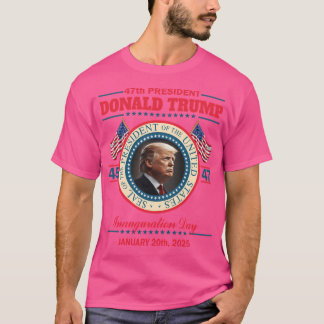 President Donald Trump Inauguration Day January 20 T-Shirt