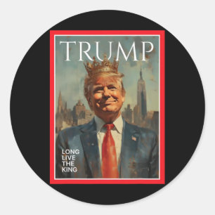 President Donald Trump Long Live The King  Classic Round Sticker