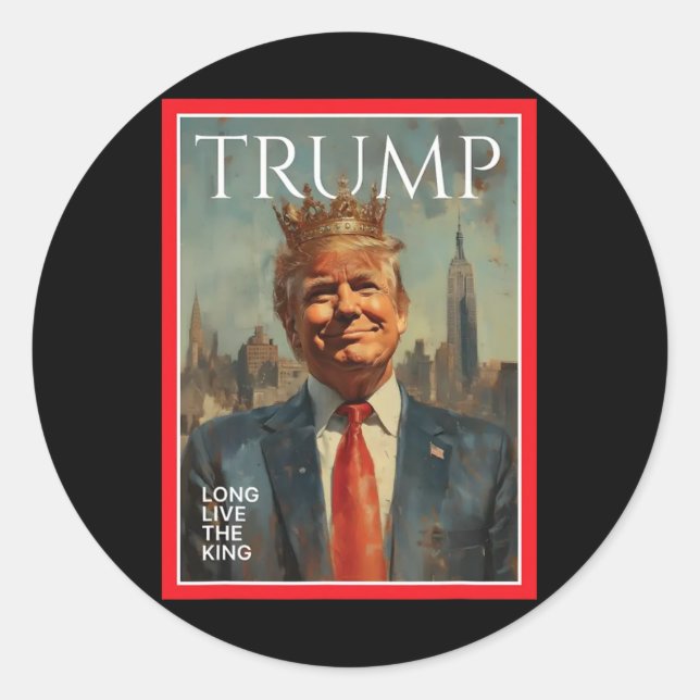 President Donald Trump Long Live The King  Classic Round Sticker (Front)
