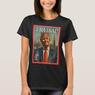 President Donald Trump Long Live The King T-Shirt