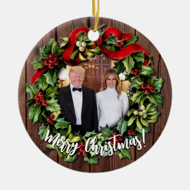 President Donald Trump & Melania 2022 Holly Wreath Ceramic Tree Decoration (Front)