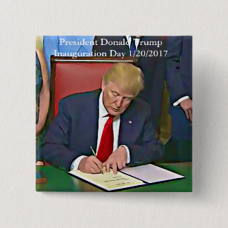 President Donald Trump Signing Papers Button