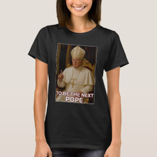 President Donald Trump To Be The Next Pope  T-Shirt