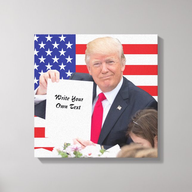President Donald Trump - Write Your Own Text Canvas Print (Front)