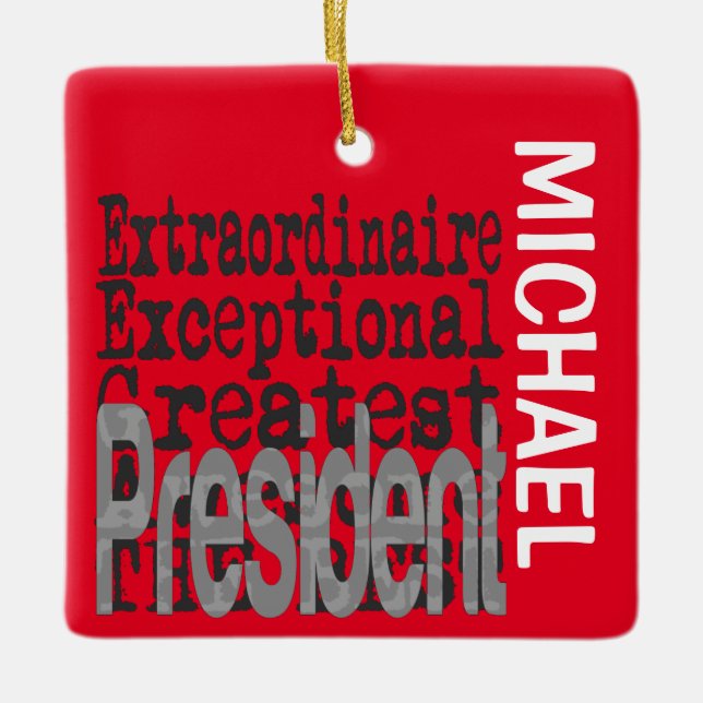 President Extraordinaire CUSTOM Ceramic Ornament (Front)