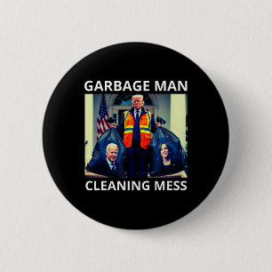 President Garbyge Man Cleaning Mess Tee Trump Take 6 Cm Round Badge