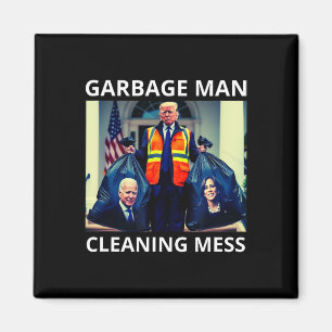 President Garbyge Man Cleaning Mess Tee Trump Take Magnet