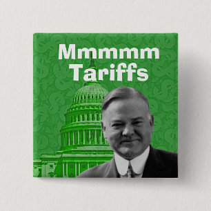 President Herbert Hoover Tariffs 15 Cm Square Badge