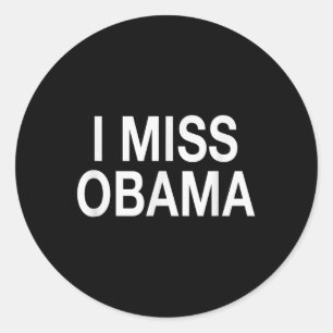 President I Miss Obama Classic Round Sticker