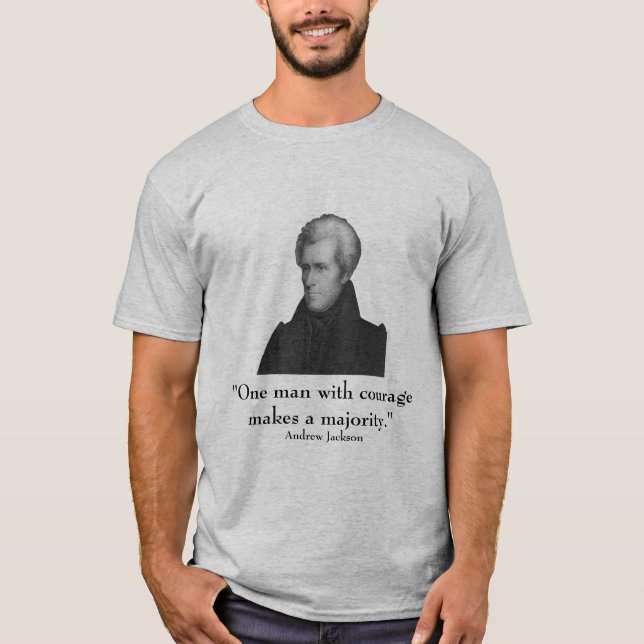 President Jackson and quote T-Shirt (Front)