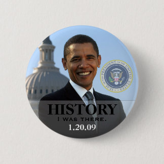 President Obama History 1/20/09 - I was there! 6 Cm Round Badge