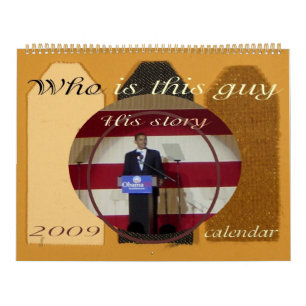 President Obama SCRAPBOOK STORY 2009 Calendar