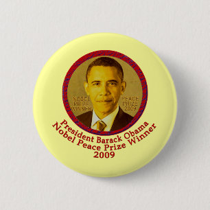President Obama wins Nobel Peace Prize 6 Cm Round Badge