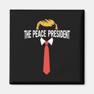President Of Peace Pro Trump The Peace President P Magnet