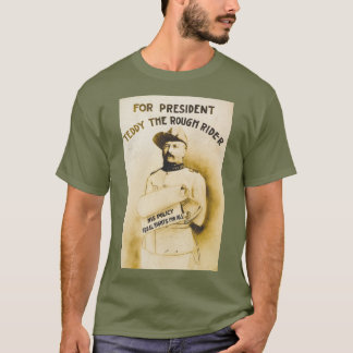 President Teddy - Rough Rider 🫎 Roosevelt T-Shirt