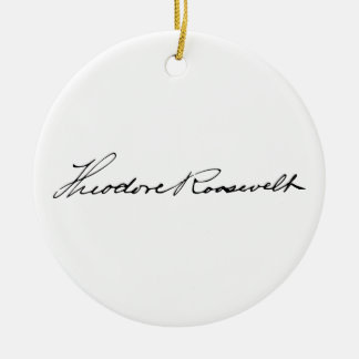 President Theodore Roosevelt Signature Ceramic Tree Decoration