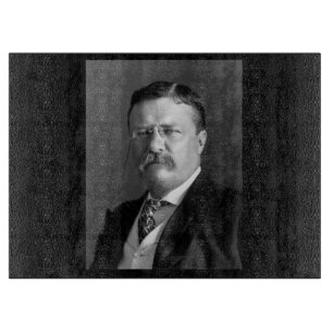 President Theodore "Teddy" Roosevelt US Republican Cutting Board