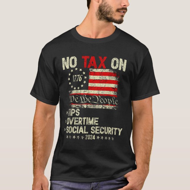 President Trump 2024 No Tax On Tips Overtime T-Shirt (Front)