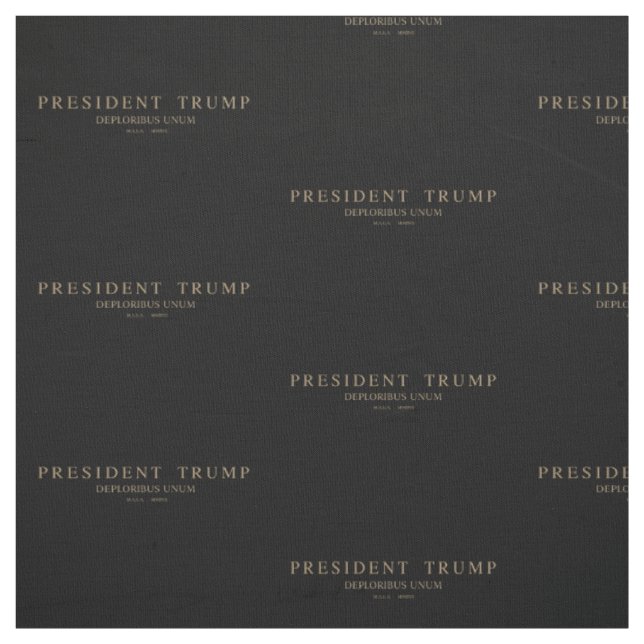 President Trump. Deploribus Unum. Fabric (Swatch)