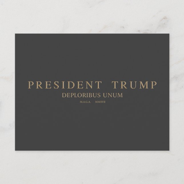President Trump. Deploribus Unum. Postcard (Front)