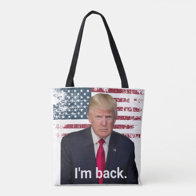 President Trump I'm Back Tote Bag (Back)