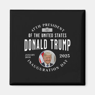 President Trump Inauguration Day 2025 Memorabilia  Magnet