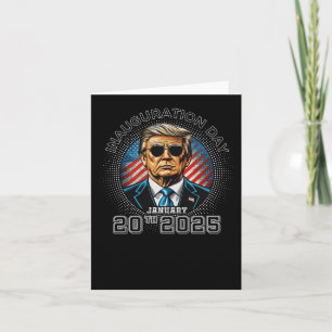 President Trump Inauguration Day January 20th 2025 Card