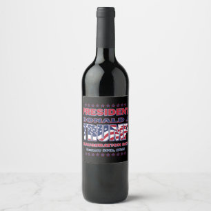 President Trump Inauguration Day Wine Label