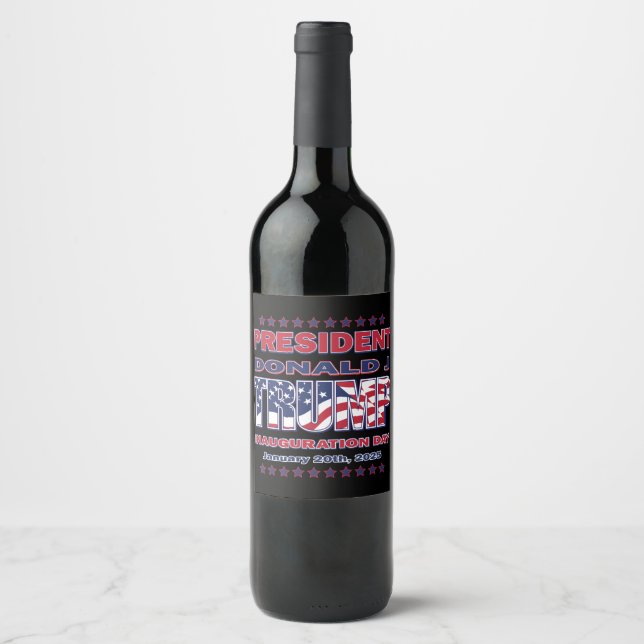 President Trump Inauguration Day Wine Label (Front)
