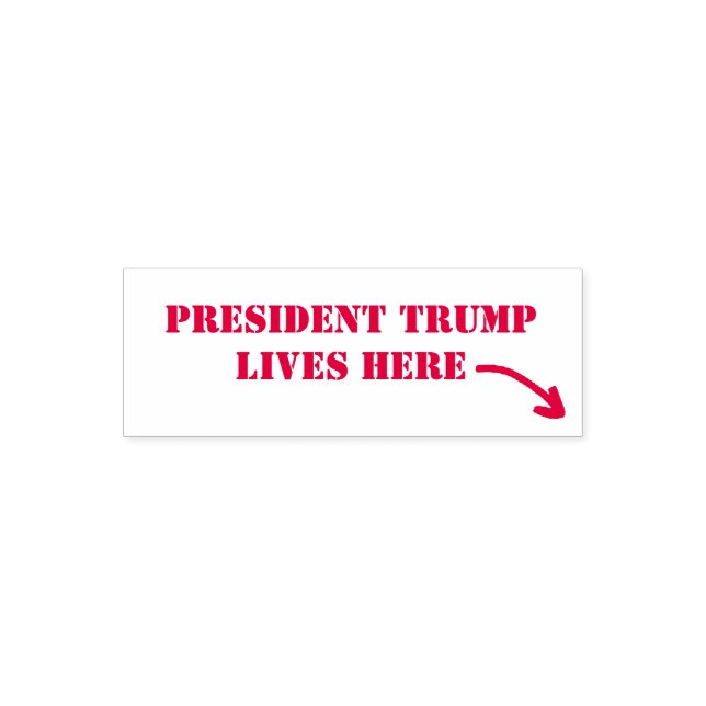 PRESIDENT TRUMP LIVES HERE  SELF-INKING STAMP (Design)
