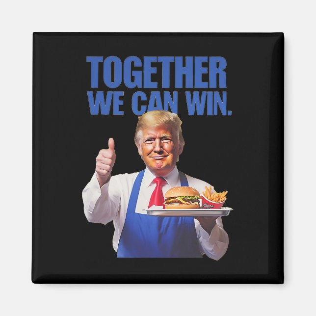 President Trump Makes French Fries  Magnet (Front)
