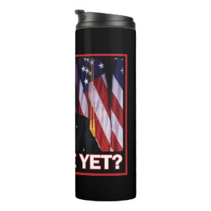 President Trump Mmiss Me Yet Thermal Tumbler